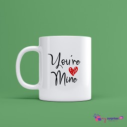 You're Mine mug