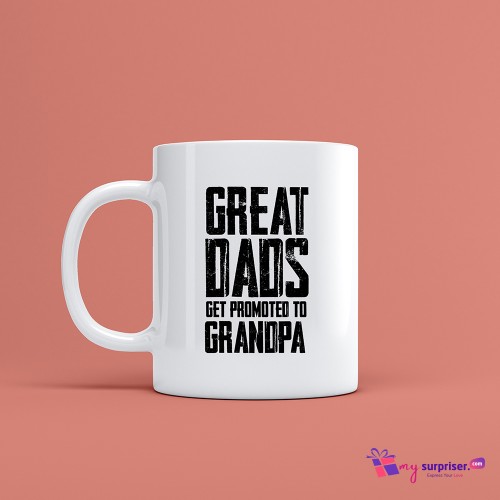 Great dads get promoted to grandpa mug