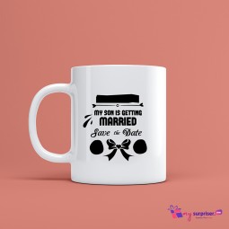 My son is getting married save the date mug
