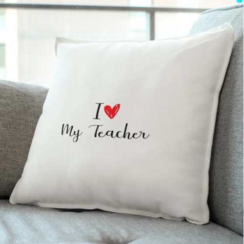I love my teacher Pillow