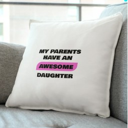 My parent's have an awesome daughter pillow