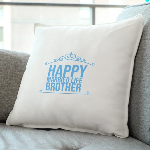 Happy married life brother pillow