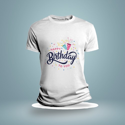 Happy Birthday To You T Shirt