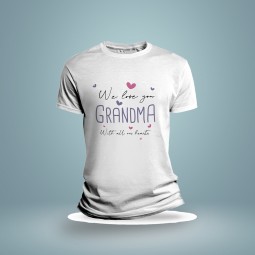 We Love You Grandma T Shirt