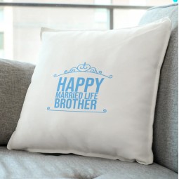 Happy married life brother pillow