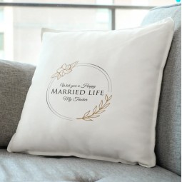 Wish you a happy married life my teacher pillow