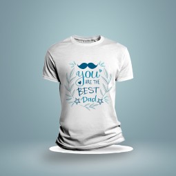 You are the best Dad T Shirt